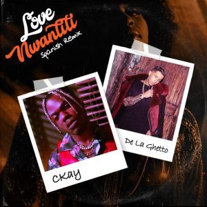 Ckay Ft. De La Ghetto – Love Nwantiti, Spanish (Remix)